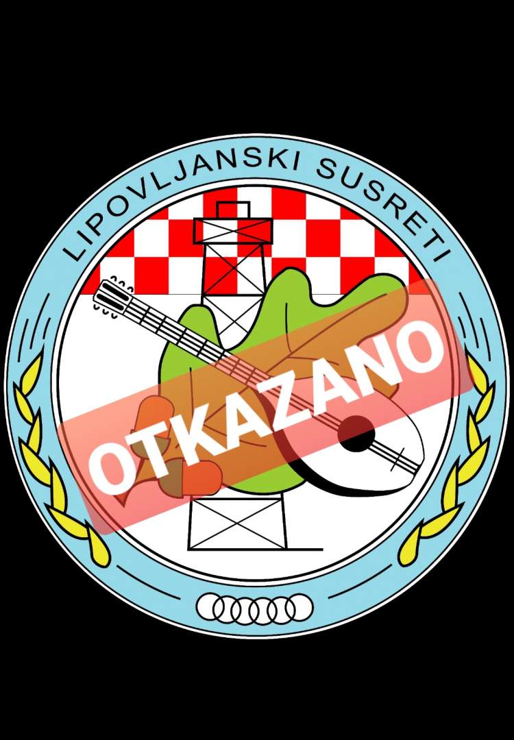 OVOGODIŠNJI ‘LIPOVLJANSKI SUSRETI’ NEĆE SE ODRŽATI